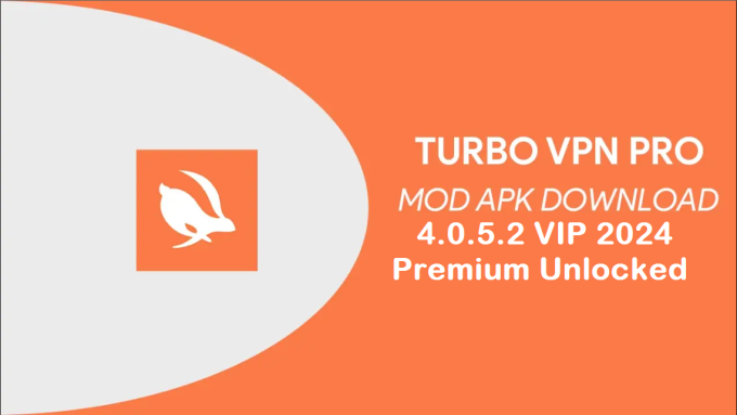 Turbo VPN MOD APK 4.0.5.2 (VIP 2024) Premium Unlocked Download